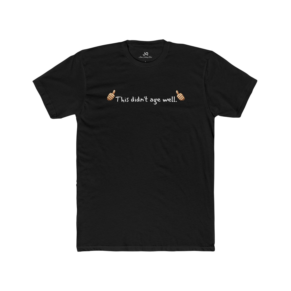 This Didn't Age Well Unisex Tee