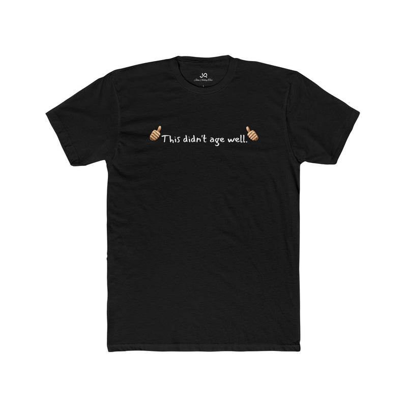 This Didn't Age Well Unisex Tee