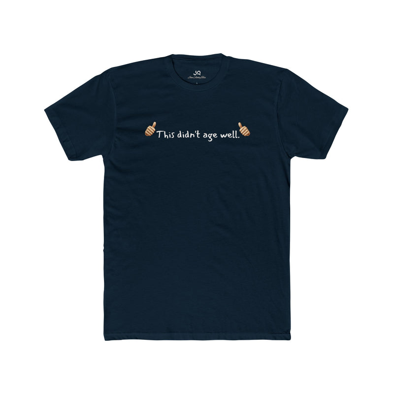 This Didn't Age Well Unisex Tee