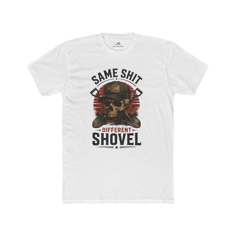 Same S*** Different Shovel Unisex Tee