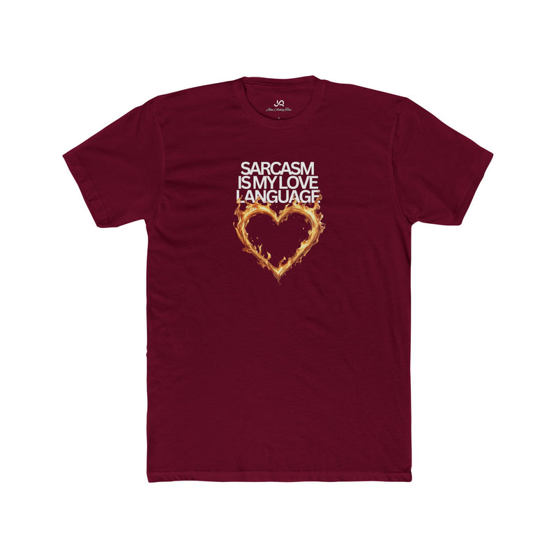 Sarcasm Is My Love Language Unisex Tee