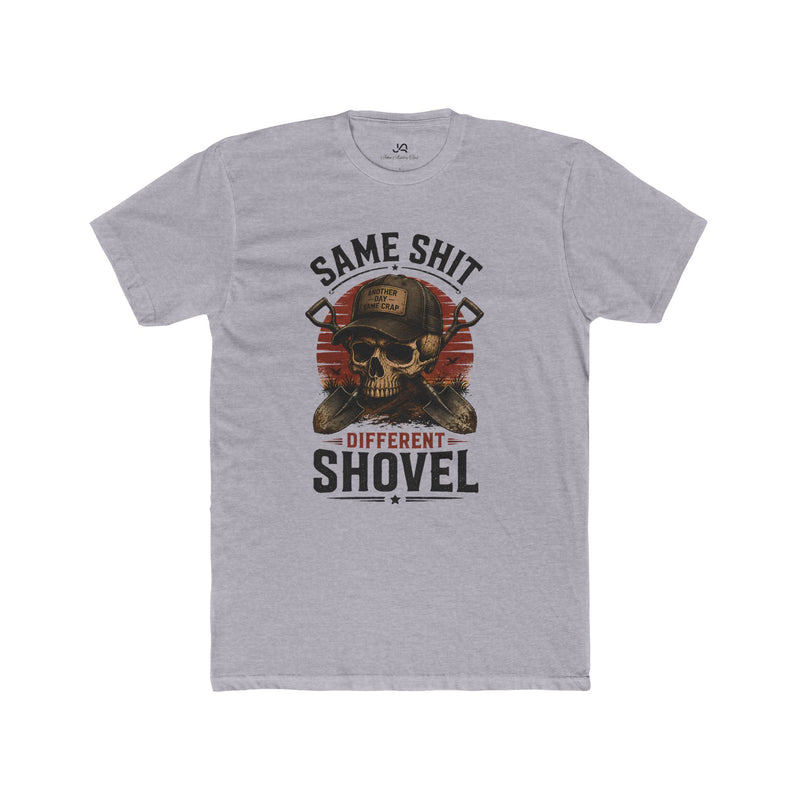 Same S*** Different Shovel Unisex Tee