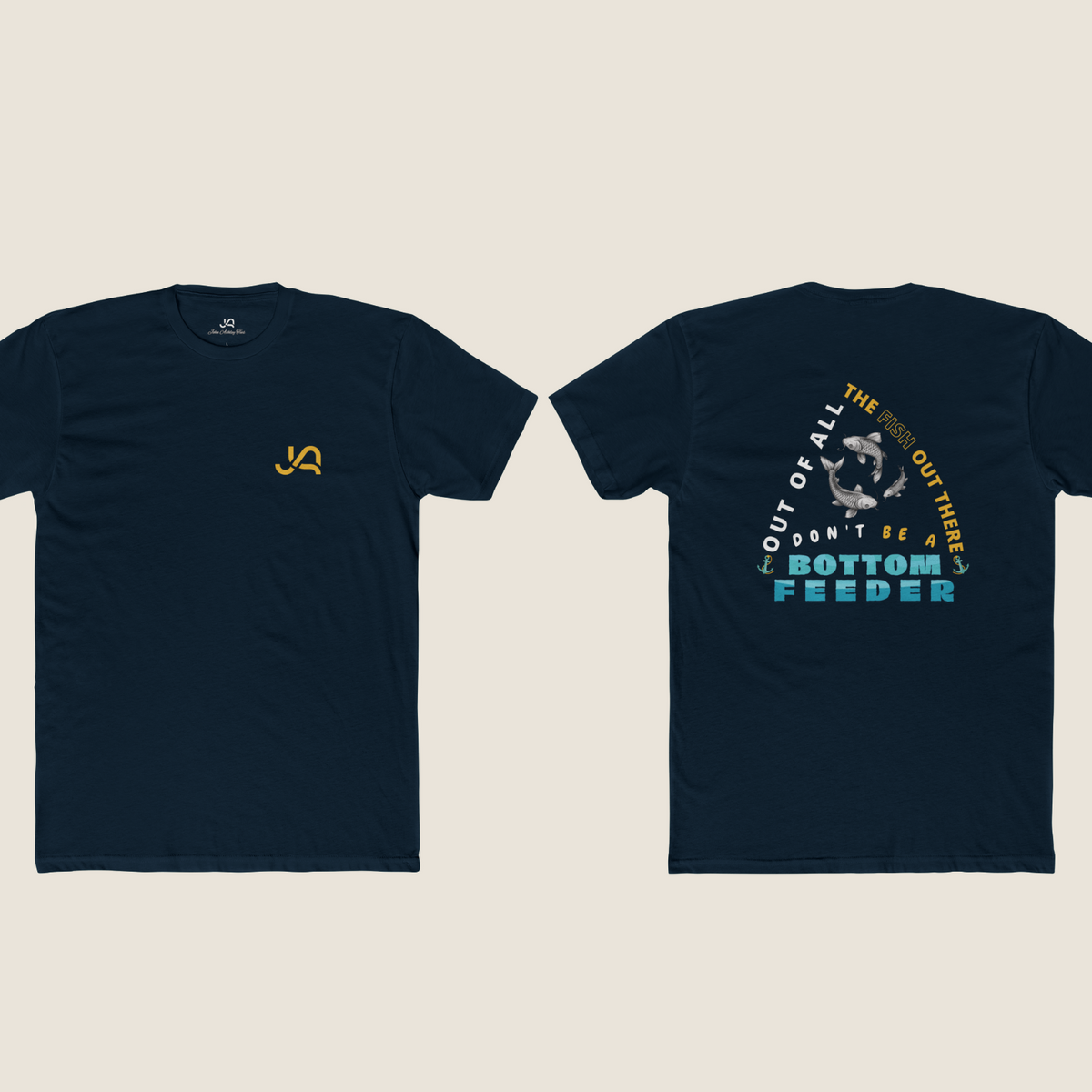 Don't Be a Bottom Feeder Unisex Tee